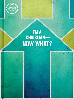 cover image of CSB I'm a Christian—Now What? Bible for Kids